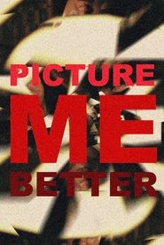 Picture Me Better movie poster