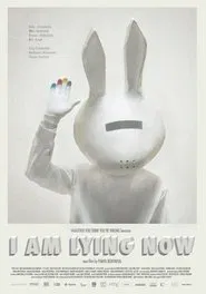 I Am Lying Now movie poster