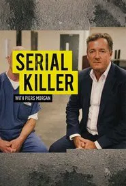 Serial Killer with Piers Morgan tv show poster