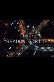 Shadow Strike movie poster