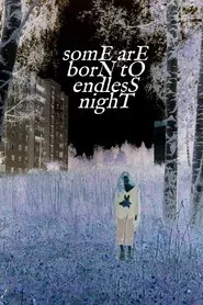 somE arE borN tO endlesS nighT movie poster
