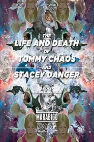 The Life and Death of Tommy Chaos and Stacey Danger movie poster