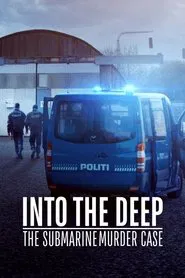 Into the Deep: The Submarine Murder Case movie poster