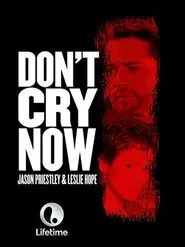 Poster do filme Don't Cry Now