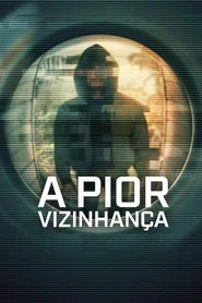 Poster da série A Pior Vizinhança