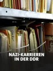Nazi-Karrieren in der DDR? movie poster