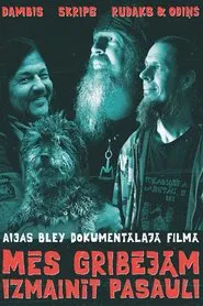 We Wanted To Change The World movie poster