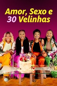 Poster do filme Amor, Sexo e 30 Velinhas