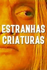 Estranhas Criaturas movie poster