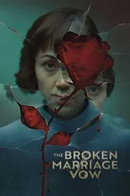 The Broken Marriage Vow tv show poster