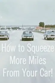 How To Squeeze More Miles From Your Car movie poster