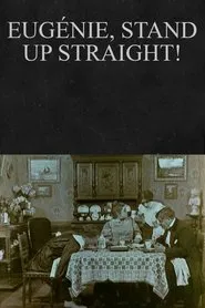 Eugénie, Stand Up Straight! movie poster