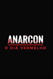 Anarcon: o Dia Vermelho movie poster