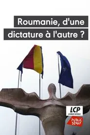 Roumanie, d'une dictature à l'autre ? movie poster