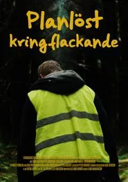 Planlöst kringflackande movie poster