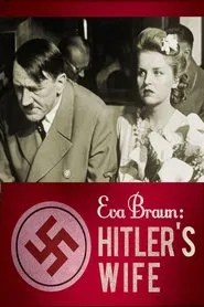 Eva Braun: Hitlers Wife movie poster