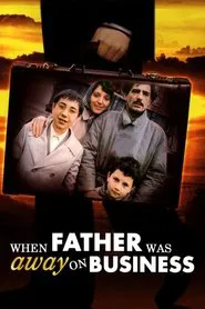 When Father Was Away on Business movie poster