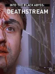 Into the Black Abyss: Deathstream movie poster