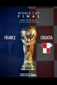 France - Croatie : Foot - Coupe du monde 2018 - Finale movie poster