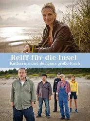 Reiff für die Insel - Katharina und der ganz große Fisch movie poster