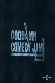 The Goddamn Comedy Jam movie poster