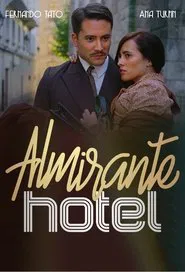 Almirante Hotel tv show poster