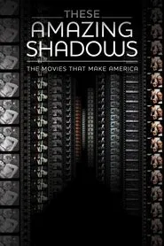 Poster do filme These Amazing Shadows