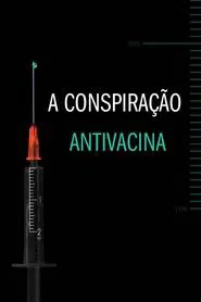 Poster do filme A Conspiração Antivacina