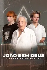 João Sem Deus: A Queda de Abadiânia movie poster