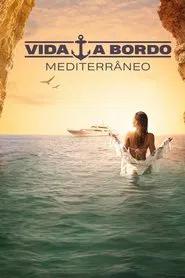 Poster da série Vida a Bordo: Mediterrâneo