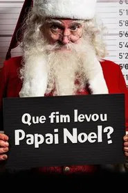 Poster do filme Que Fim Levou Papai Noel?