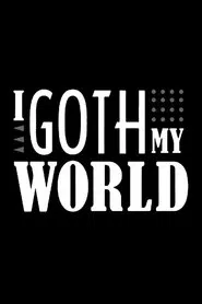 I Goth My World movie poster