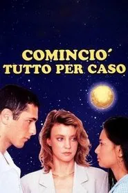 Cominciò tutto per caso movie poster