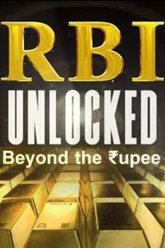 RBI Unlocked: Beyond the Rupee tv show poster