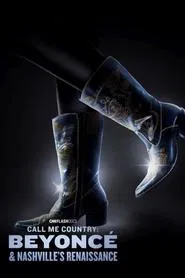 Call Me Country: Beyoncé & Nashville's Renaissance movie poster