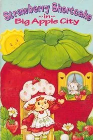 Strawberry Shortcake in Big Apple City movie poster