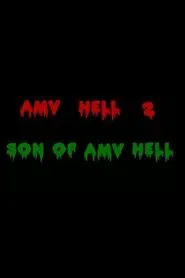 AMV Hell 2: Son of AMV Hell movie poster