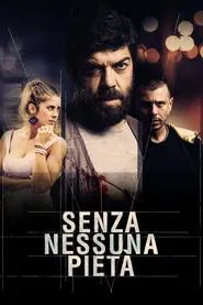 Senza nessuna pietà movie poster