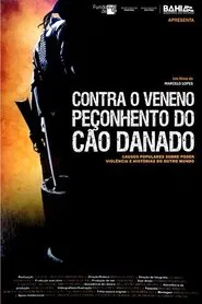 Poster do filme Contra o Veneno Peçonhento do Cão Danado