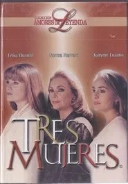 Poster da série Tres Mujeres