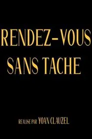 Rendez-vous sans tache movie poster