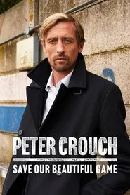 Peter Crouch: Save Our Beautiful Game tv show poster