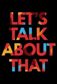 Let's Talk About That tv show poster