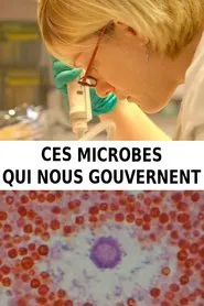 Poster do filme Ces microbes qui nous gouvernent