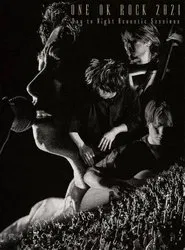 ONE OK ROCK 2021 Day to Night Acoustic Sessions movie poster