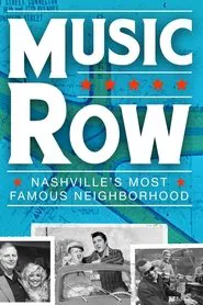 Poster do filme Music Row: Nashville's Most Famous Neighborhood