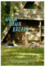 When Dawn Breaks movie poster