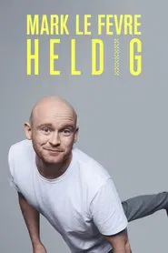 Mark Lé Fevre: Heldig movie poster