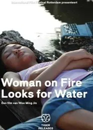 Woman on Fire Looks for Water movie poster