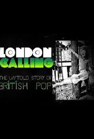 London Calling: The Untold Story of the British Pop tv show poster